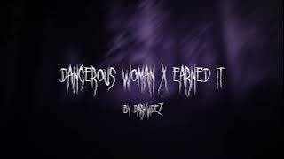Dangerous Woman x Earned It (TikTok Remix/Sped Up) by darkvidez
