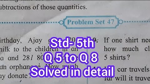 Std-5th Maths Problem Set 47 Q 5 to Q 8 solved in detail,  Explanation in hindi and English,