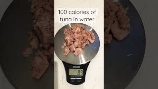 #100 calories of tuna in water=87g. #shorts #viral #trending #youtubeshorts #short #shortvideo
