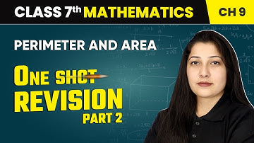 Perimeter and Area - One Shot Revision (Part 2) | Class 7 Maths Chapter 9 | CBSE 2024-25