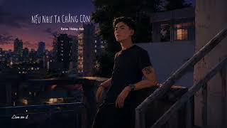 Nếu như ta chẳng còn '' (Suy version) " Cover by. Karon Hoàng Anh | Official Lyrics Video