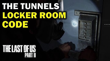 The Tunnels: Locker Room Code | The Last of us Part 2: Locker Room Combination