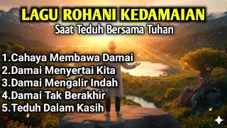 Download Lagu Lagu Rohani Kedamaian Terbaru 2025 | Saat Teduh Bersama Tuhan | Lagu Penyembahan Damai Sejahtera MP3