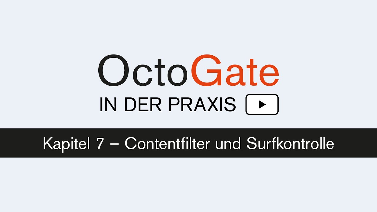 Contentfilter OctoGate in der Praxis | Kapitel 7 – Contentfilter und Surfkontrolle ...