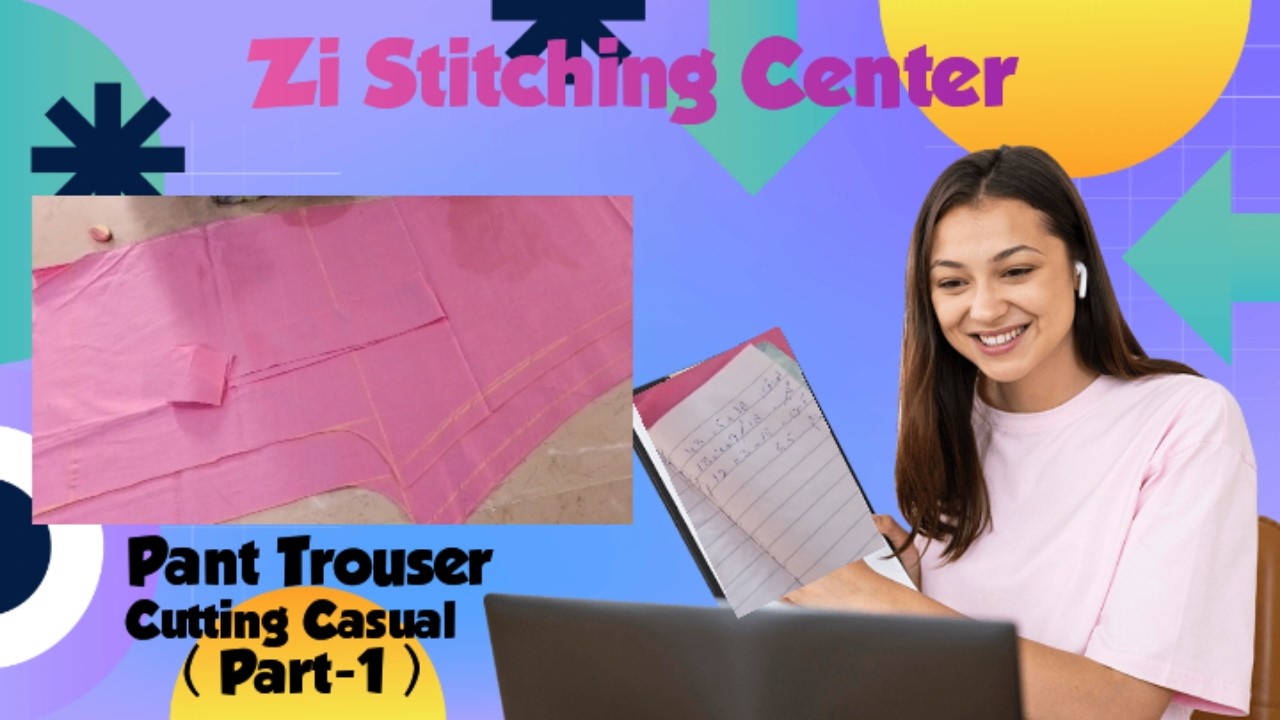 Pant Trouser Cutting Casual ( Part-1 )  How to Make pant Trouser cutting @ZiStitchingcenter