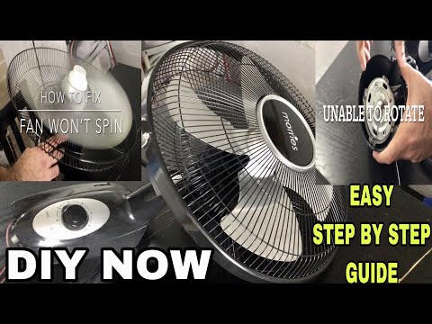 How to repair stand fan or table fan (fan won&rsquo;t Spin or Rotate) Step by Step instructions