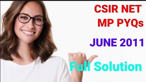 PHYSICS - CSIR NET | Mathematical Physics PYQs June 2011 | Ganti