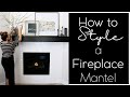 How to Style a Fireplace Mantel || Easy Guide For A Stylish Fireplace Mantel