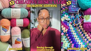 a realistic creative reset vlog ( crocheting, yarn haul, creative  burnout talks) #crochet