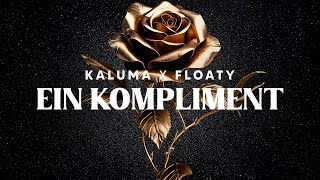 Kaluma X Floaty - Ein Kompliment (Official Audio)