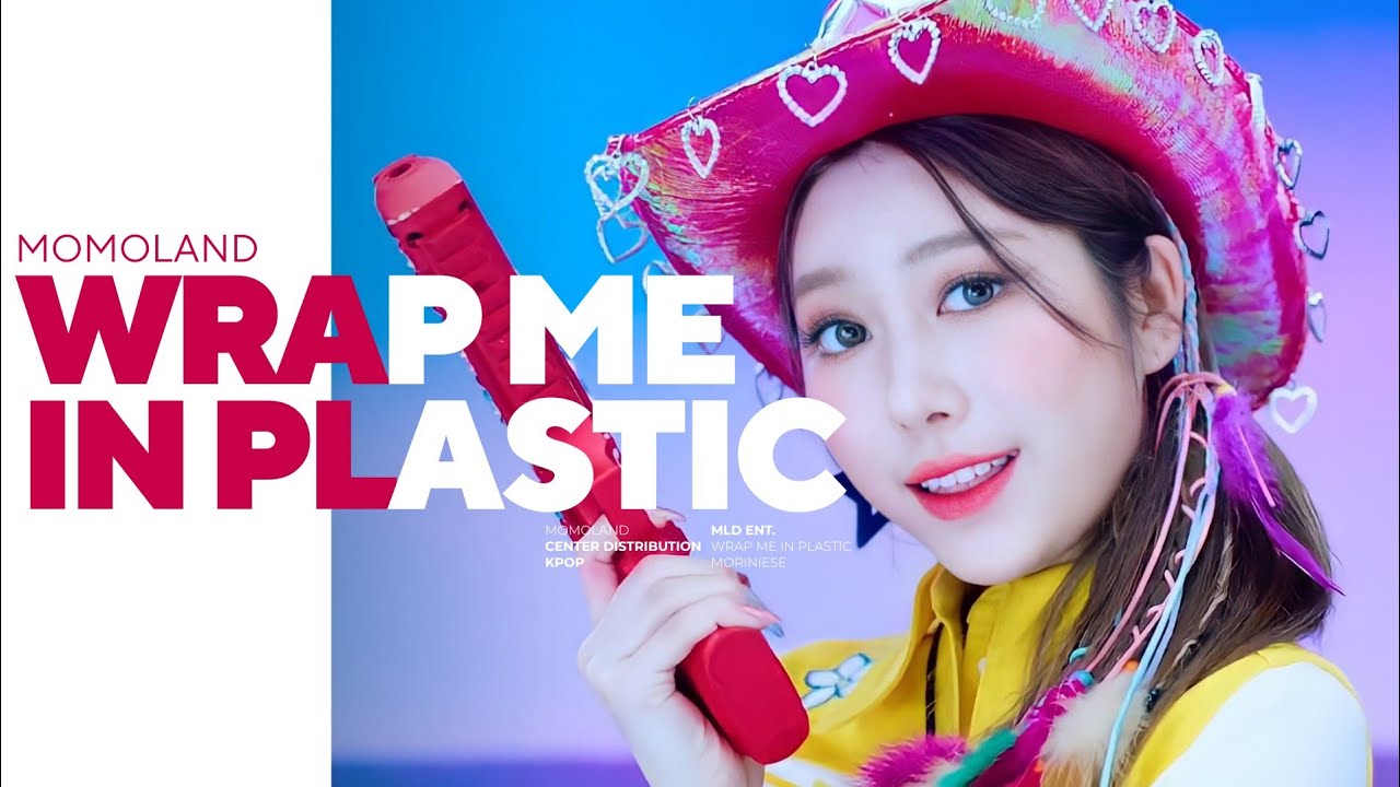 Momoland wrap me in plastic