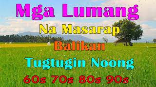 Mga Himig ng Nakaraan - Pinaka Sikat Na Lumang Tugtugin - Freddie Aguilar,Florante,Asin,Coritha...