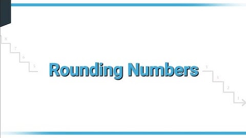 IGCSE Mathematics-CH-1.7 Rounding Off Numbers
