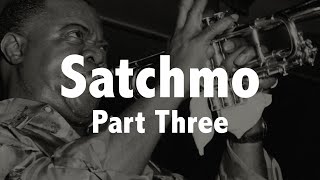 LOUIS ARMSTRONG PART THREE (Political activist and pop star) Jazz History #18