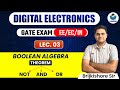 Lec 03 NOT AND OR theorem Boolean Algebra || Digital Electronics for GATE Exam