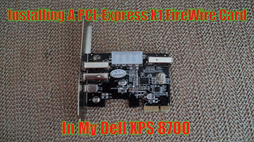 Installing A PCI-Express X1 Fire-Wire Card In My Dell XPS-8700
