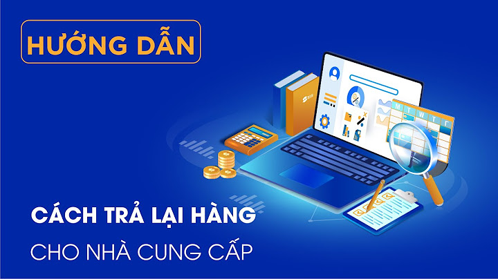 Cách hạch toán trả lại hàng cho nhà cung cấp