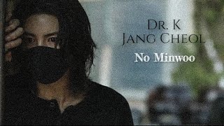 No Minwoo «MINUE» -Dr.K/ Jang Cheol [Partners for Justice 2]