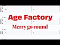 Age Factory - Merry go round【ギター&amp;ベースTAB譜】【練習用】【tab譜】