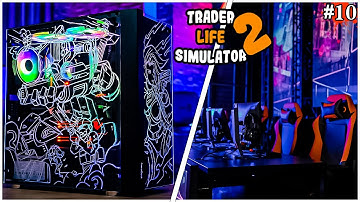 Trader Life Simulator 2 - محاكي السوبر ماركت #10: بعت اجهزة جيمينج باعلى سعر
