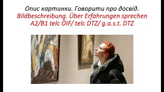 :  .   . Bildbeschreibung. "Uber Erfahrungen sprechen.  B1 dtz gast telc