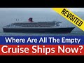 What’s Happening With The Empty Cruise Ships? Where Are Hundreds of Cruise Ships Laid Up in 2020?