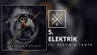 05. No.1 feat. Relon & Sahir - Elektrik Resimi