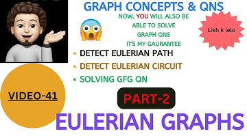 Euler Path | Euler Circuit | PART-2 | Graph Concepts & Qns - 41 | Explanation + Code