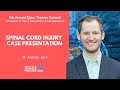 Spinal cord injury case presentation andrew s jack md msc frcsc