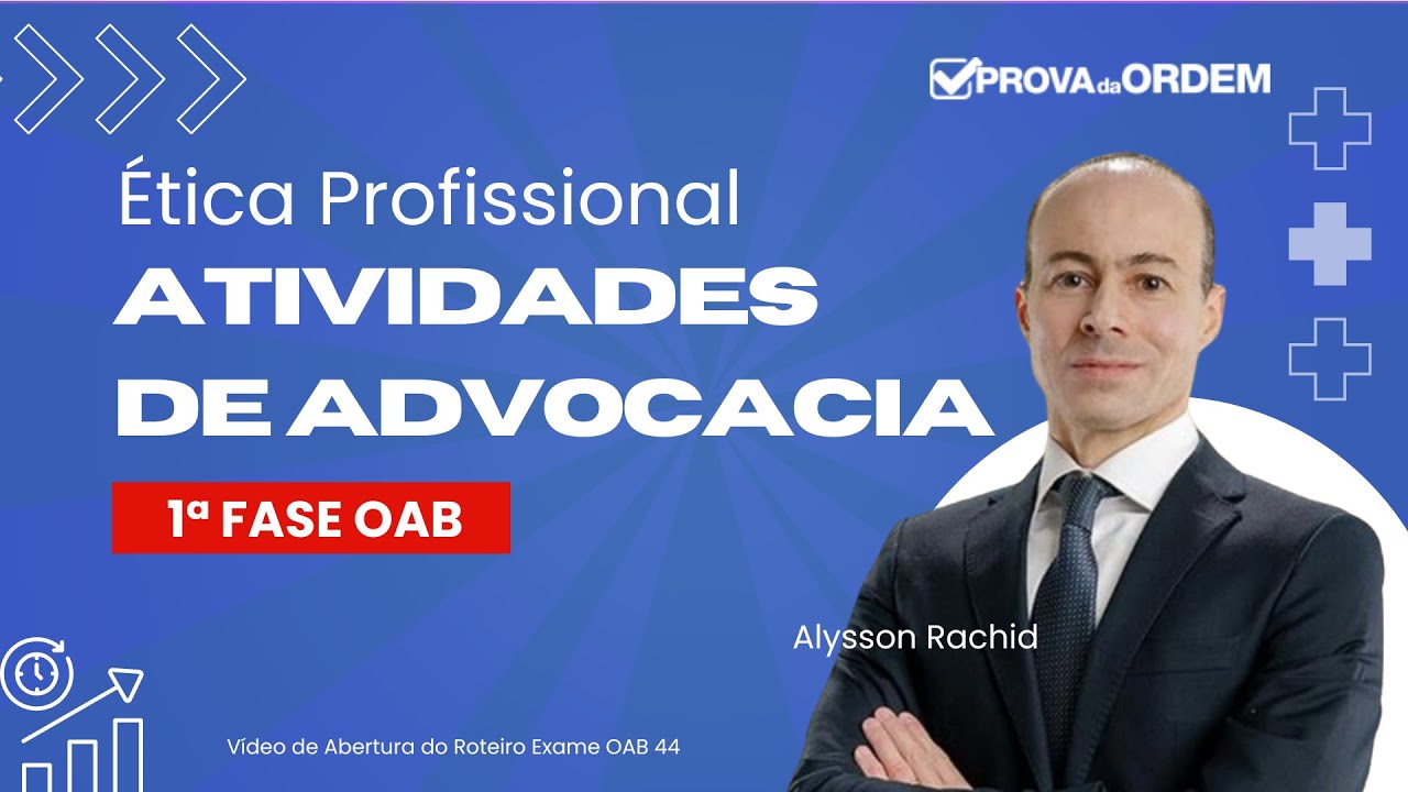 Ética OAB - Atividades de Advocacia - Alysson Rachid