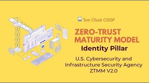 CISA Zero-trust Maturity Model Part 2: The Identity Pillar