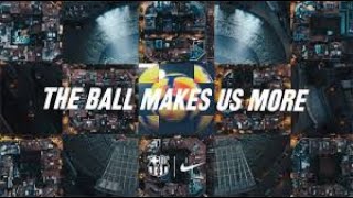 Nike | The Ball Makes us More (2018)