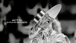 ACT IV (A Film by Beyoncé)