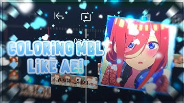 coloring/mbl like ae || alight motion tutorials