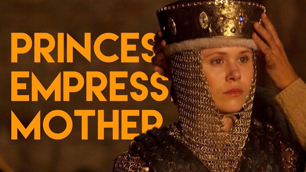 Empress Matilda | Princess. Empress. Mother.