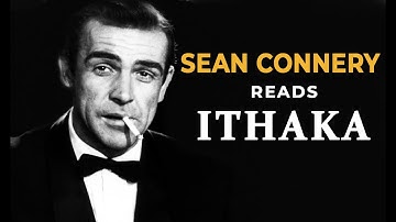 Sean Connery reads ITHAKA | Powerful Life Poem by C.P.Cavafy
