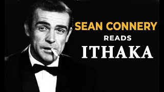 Sean Connery reads ITHAKA | Powerful Life Poem by C.P.Cavafy 