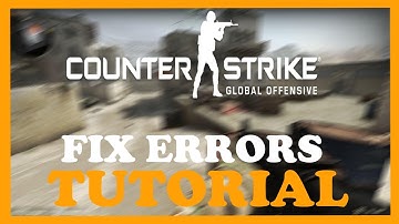 CSGO – How to Fix All Errors – Complete Tutorial 2022