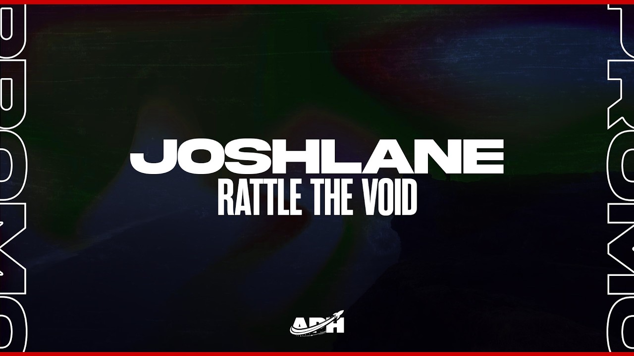 Watch Joshlane - RATTLE THE VOID (Extended Mix) on YouTube Watch Joshlane - RATTLE THE VOID (Extended Mix) on YouTube