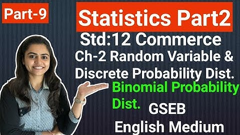 Std 12 Statistics | Ch-2 Discrete Probability Dist. | Part-9 | Gseb English Med.| By Divya Kathiriya
