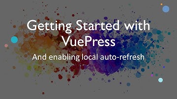 Getting starting with VuePress and local development