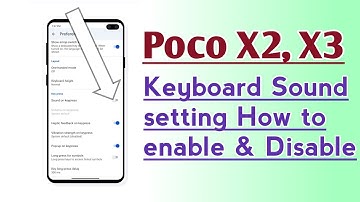 Poco X2, X3, Keyboard Sound setting How to enable & Disable