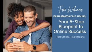 Replay: FREE Webinar - Achieve $900/Day in Just 2 Hours | 5-Step Blueprint for Online Success!
