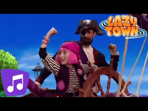 You Are A Pirate | LazyTown Music Video