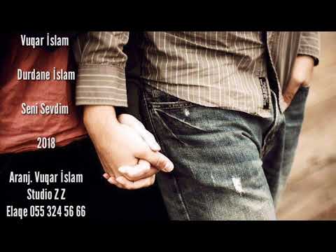 Vuqar Islam ft Durdane Islam - Seni Sevdim