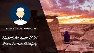 Surat Ar rum 17 - 27 - Ikhsan Ibrahim Al Hafidz