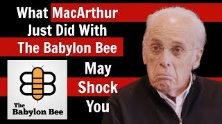 This Shocked Me || John MacArthur on The Babylon Bee