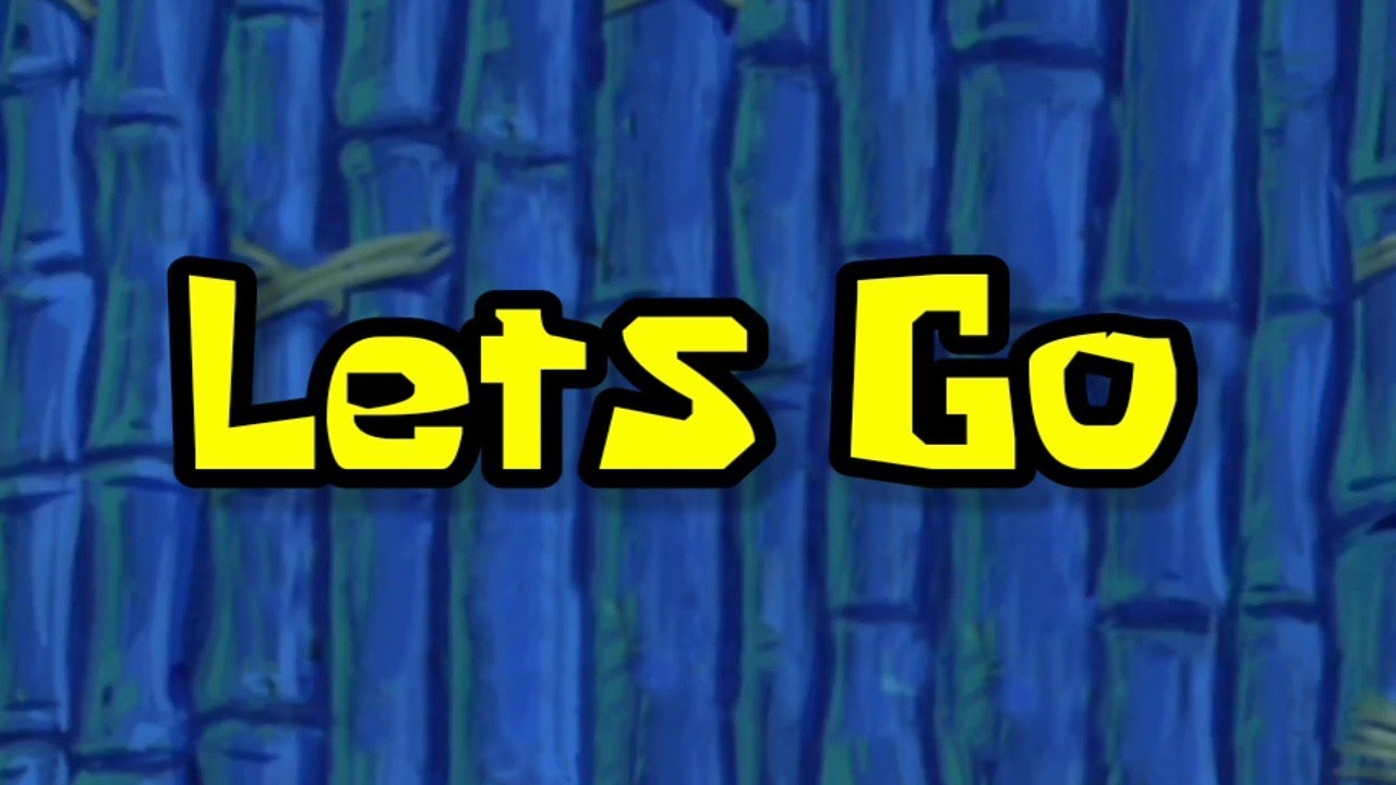 Spongebob Lets Go Meme Greenscreen Template Youtube