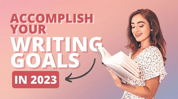 How to Accomplish Your Writing Goals in 2023