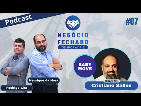 Podcast Negócio Fechado #7 | Temporada 2 | Baby Move